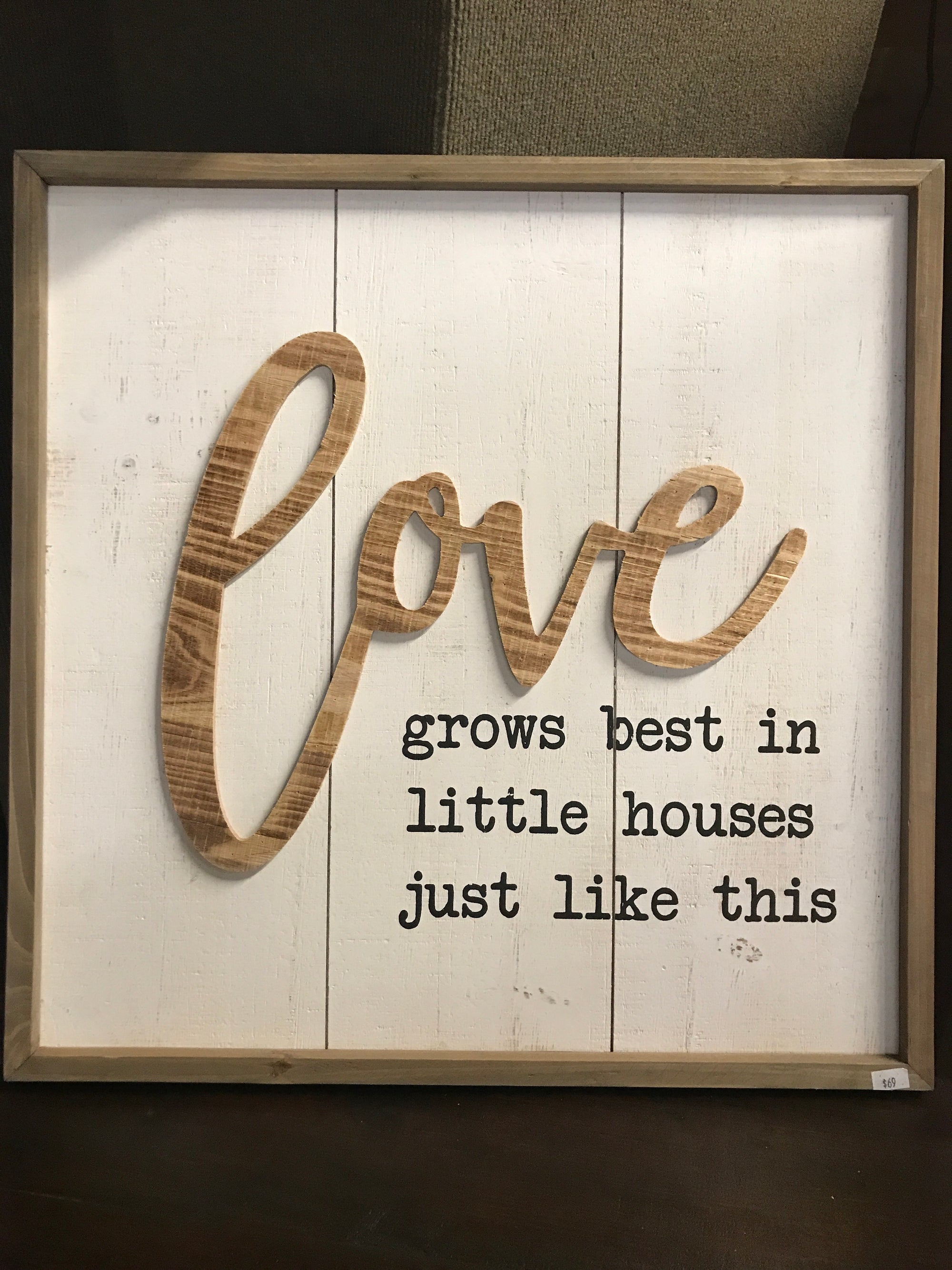 Love Grows Best in Little Houses Wood Art