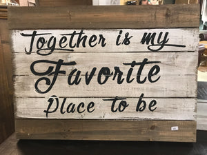 Together is My Favorite Place Wood Art